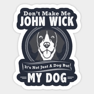 My Dog | John Wick Sticker